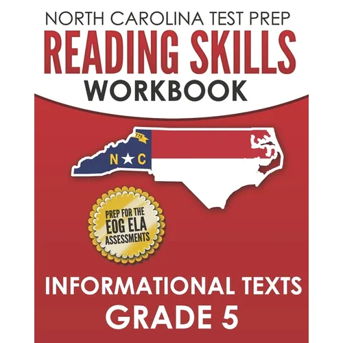 NORTH CAROLINA TEST PREP Reading Skills Workbook Informational Texts Grade 5: Preparation for the End-of-Grade ELA/Reading Assessments - Paperback