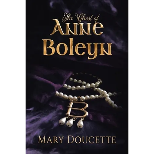 The Ghost of Anne Boleyn - Paperback