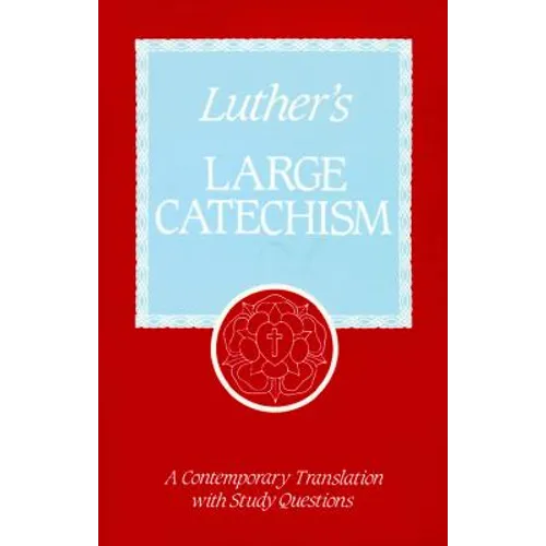 Luther's Large Catechism - Paperback