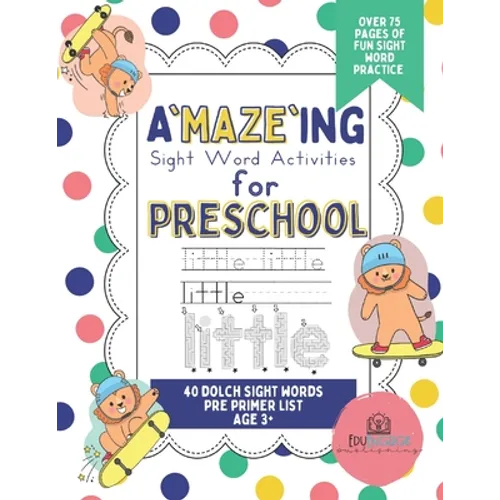 A'MAZE'ING Sight Words: Sight Word Activities for Preschool - Paperback