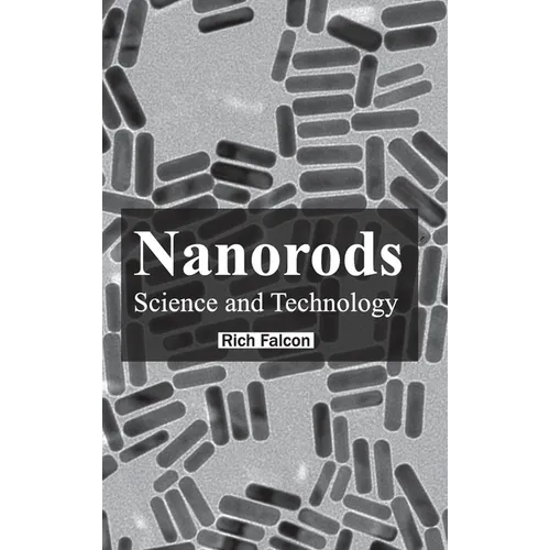Nanorods: Science and Technology - Hardcover