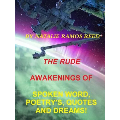 The Rude Awakening of Spoken Word Poetry's, Quotes and Dreams! - Paperback