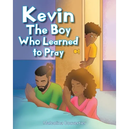 Kevin: The Boy Who Learned to Pray - Paperback