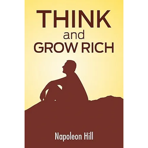 Think And Grow Rich: The Secret To Wealth Updated For The 21St Century - Paperback
