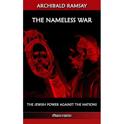 The Nameless War: The jewish power against the nations - Paperback