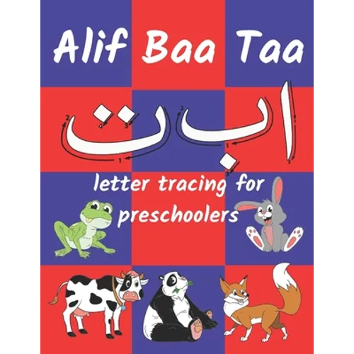 Alif Baa Taa letter tracing for preschoolers: for Kids Learning the Arabic Alphabet (Coloring Books for Practice Hand Writing In Arabic Alphabet ) - Paperback