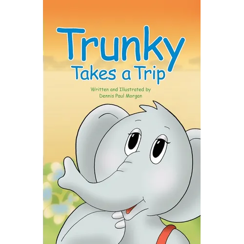 Trunky Takes a Trip - Paperback