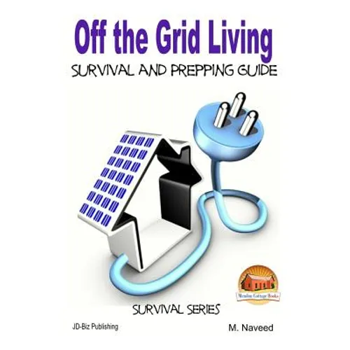 Off the Grid Living - Survival and Prepping Guide - Paperback
