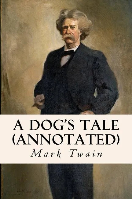 A Dog's Tale (annotated) - Paperback
