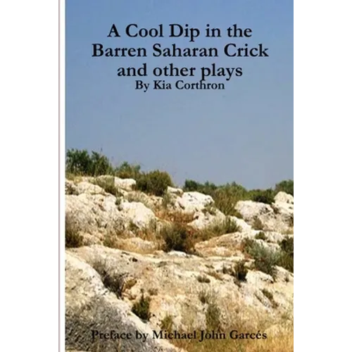A Cool Dip in the Barren Saharan Crick and other plays - Paperback