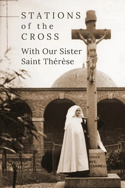 Stations of the Cross with Our Sister St. Thérèse - Paperback