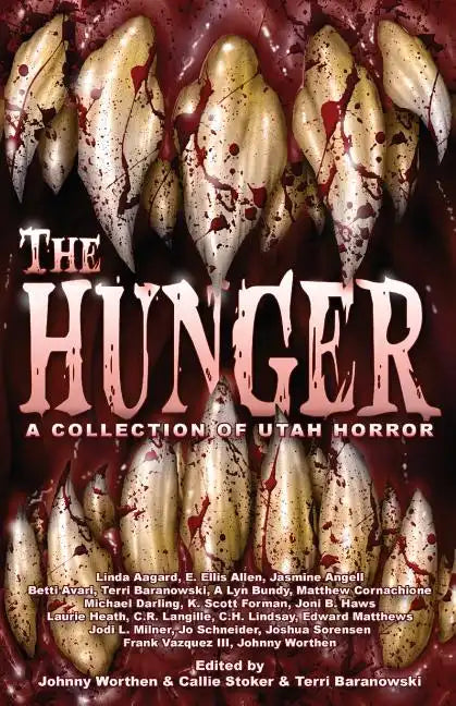 The Hunger: A Collection of Utah Horror - Paperback