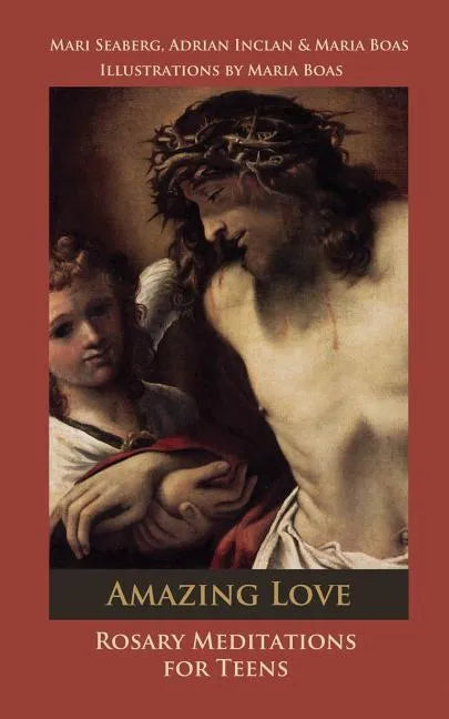 Amazing Love: Rosary Meditations for Teens - Paperback