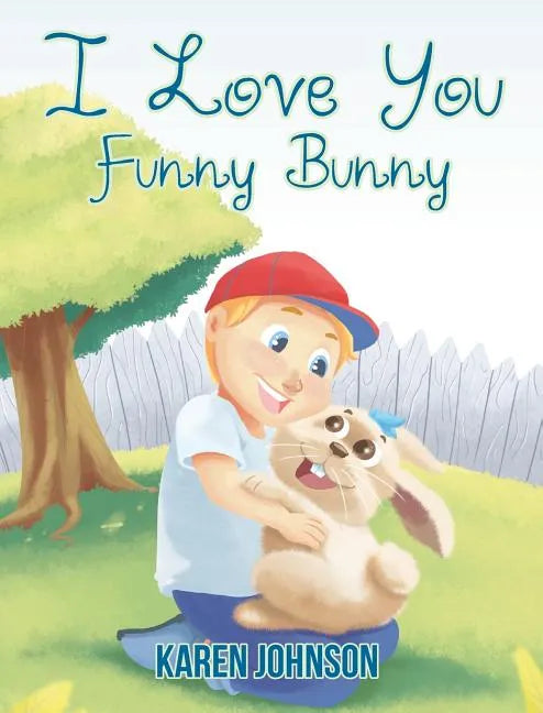 I Love You Funny Bunny - Hardcover