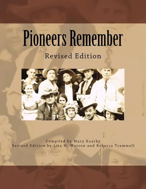 Pioneers Remember: Revised Edition - Paperback