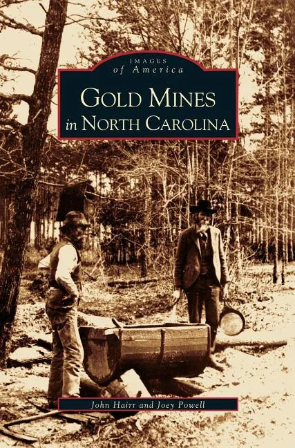 Gold Mines in North Carolina - Hardcover