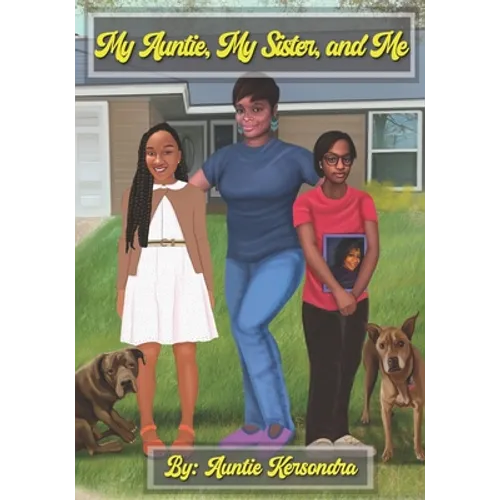 My Auntie, My Sister, and Me - Paperback