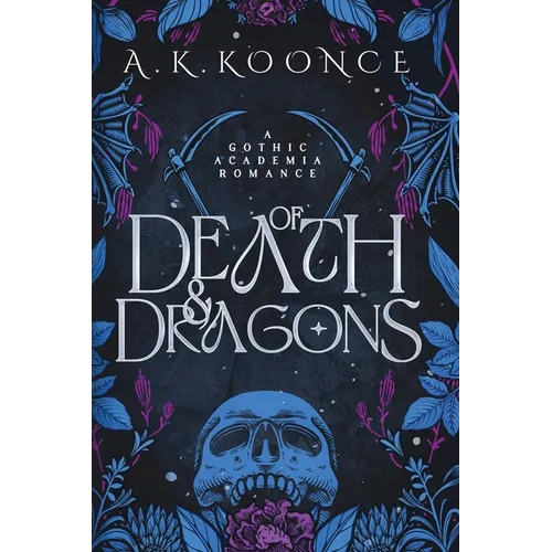Of Death and Dragons: A gothic academia romantasy - Paperback