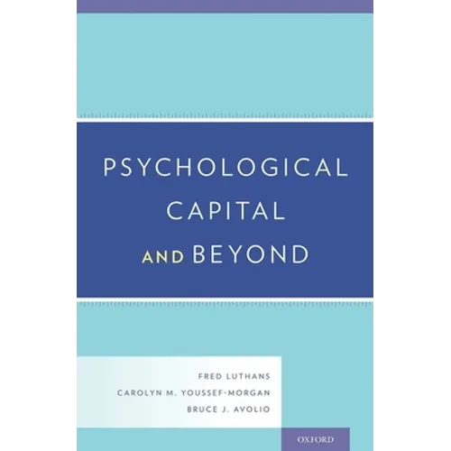 Psychological Capital and Beyond - Hardcover