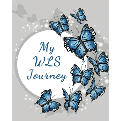 My WLS Journey: A 12-week food & activity tracker for bariatric patients, 8"x10" - Paperback