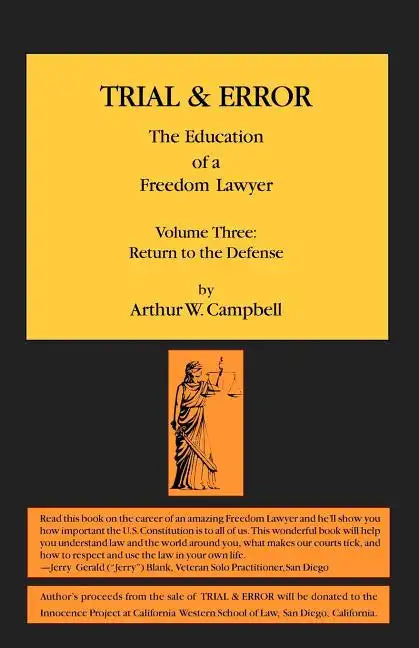 TRIAL & ERROR The Education of a Freedom Lawyer Volume Three: Return to the Defense - Paperback