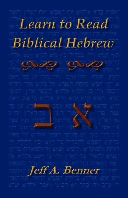 Learn Biblical Hebrew: A Guide to Learning the Hebrew Alphabet, Vocabulary and Sentence Structure of the Hebrew Bible - Paperback