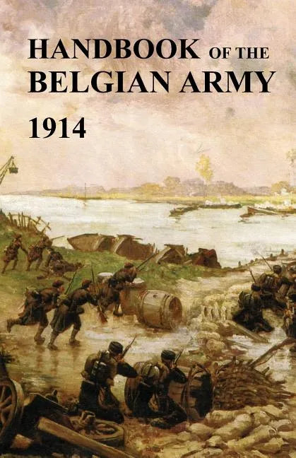 Handbook of the Belgian Army 1914 - Paperback