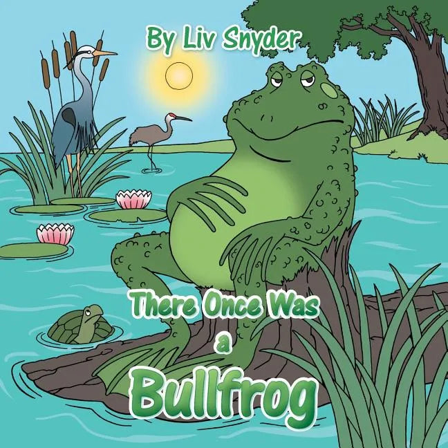 There Once Was a Bullfrog - Paperback