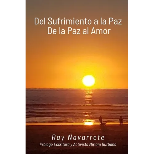 Del Sufrimiento a la Paz De la Paz al Amor - Paperback