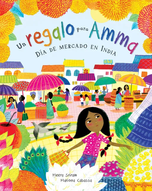 Un Regalo Para Amma: Dia de Mercado En India - Paperback