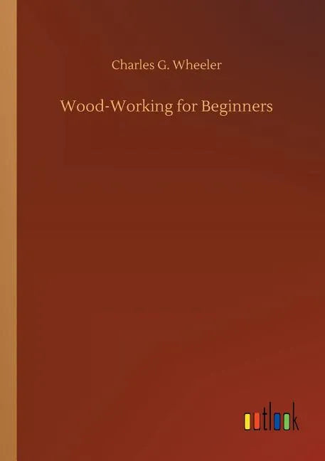 Wood-Working for Beginners - Paperback