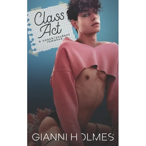 Class Act: A Coach/Student Romance - Paperback