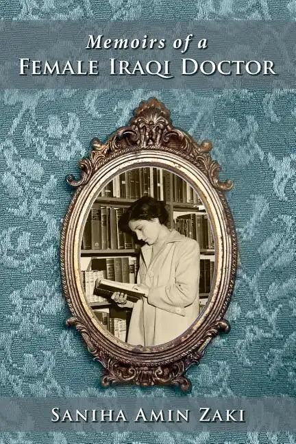 Memoir of an Iraqi Woman Doctor - Paperback