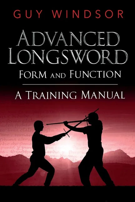 Advanced Longsword: Form and Function - Paperback