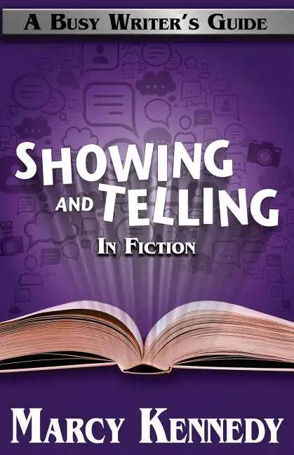 Mastering Showing and Telling in Your Fiction - Paperback