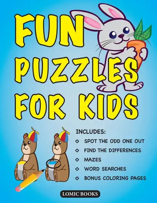 Fun Puzzles for Kids: Includes Spot the Odd One Out, Find the Differences, Mazes, Word Searches and Bonus Coloring Pages - Paperback