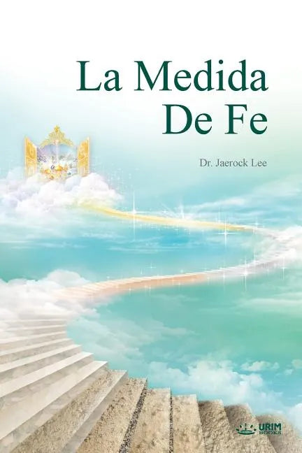 La Medida de Fe: The Measure of Faith (Spanish) - Paperback