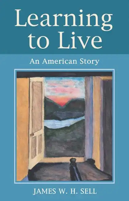 Learning to Live: An American Story - Paperback
