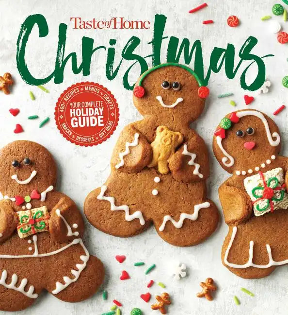 Taste of Home Christmas 2e: 350 Recipes, Crafts, & Ideas for Your Most Magical Holiday Yet! - Paperback