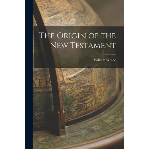The Origin of the New Testament - Paperback