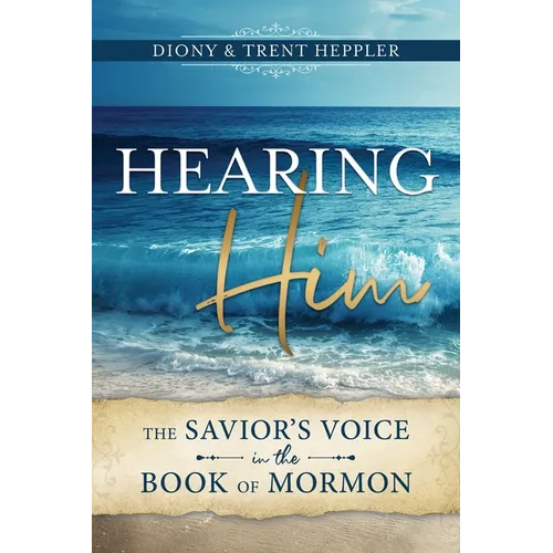 Hearing Him Through the Book of Mormon - Paperback