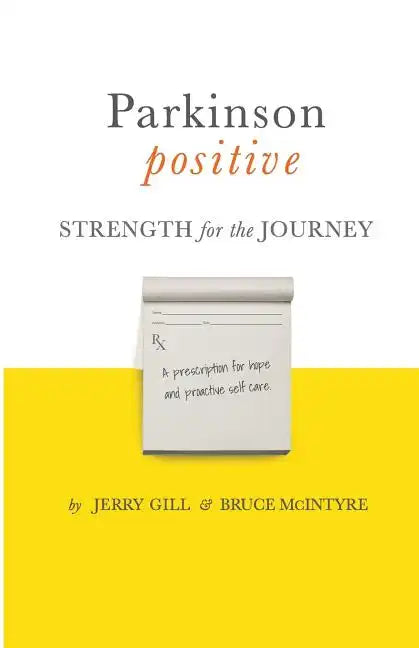 Parkinson Positive: Strength for the Journey - Paperback