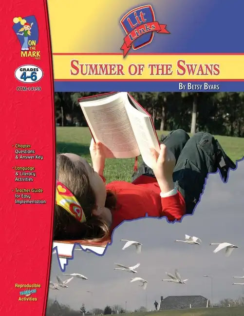 The Summer of the Swans, by Betsy Byars Lit Link Grades 4-6 - Paperback