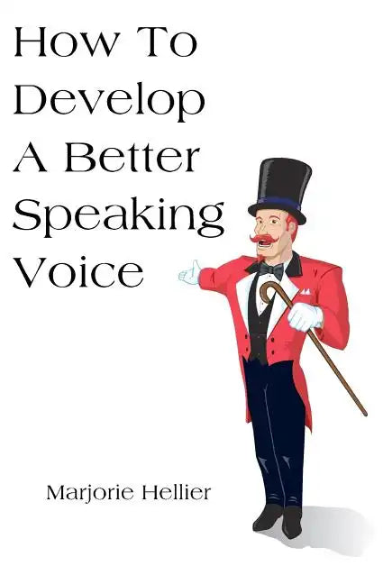 How To Develop A Better Speaking Voice - Paperback