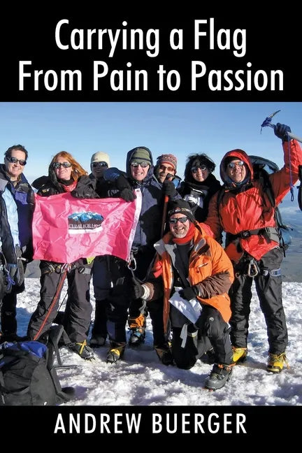 Carrying a Flag From Pain to Passion - Paperback