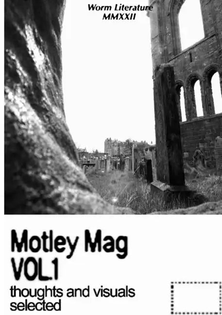Motley Mag VOL.1: thoughts and visuals selected - Paperback