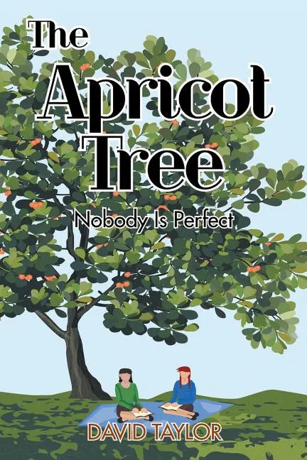 The Apricot Tree: Nobody Is Perfect - Paperback