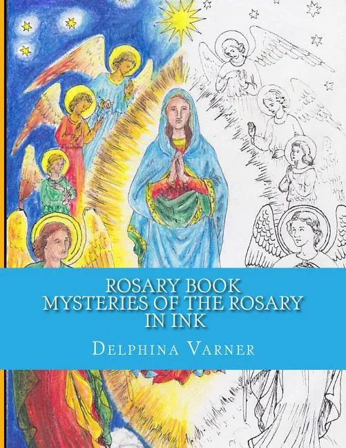 Rosary Book: Mysteries of the Rosary in Ink - Paperback