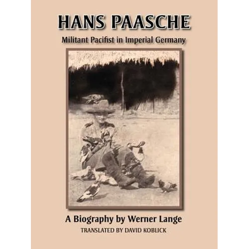 Hans Paasche: Militant Pacifist in Imperial Germany - Paperback