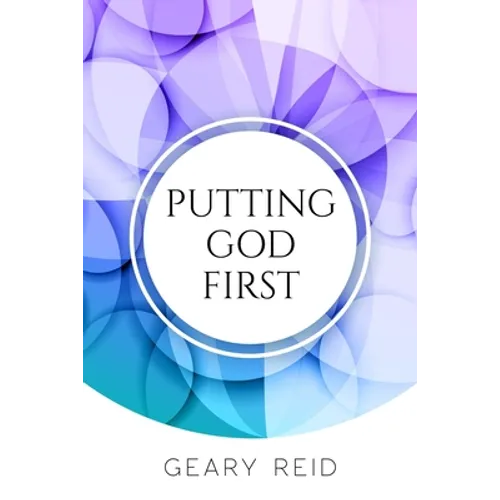 Putting God First: Putting God first is important if you want to live for Him. - Paperback